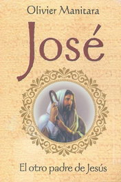Jose el otro padre de Jesus, Oliver Manitara - Essenia Edition