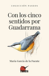 Con los cinco sentidos por Guadarrama, Maria Garcia de la Fuente - Tundra