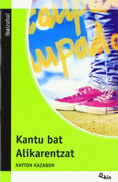 Kantu bat Alikarentzat, Antton Kazabon Amigorena - IBAIZABAL