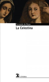 La Celestina, Fernando de Rojas - CATEDRA