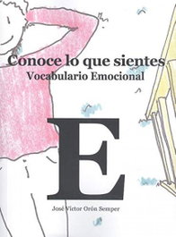 ICCE PUBLICACIONES, Conoce lo que sientes: Vocabulario emocional - José Víctor Orón Semper
