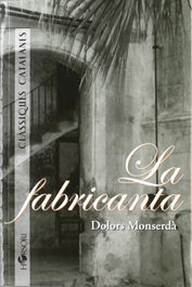 La fabricanta, Dolors Monserda - HORSORI