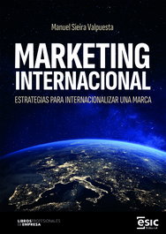 ESIC, MARKETING INTERNACIONAL. ESTRATEGIAS PARA INTERNACIONALIZAR - ESIC