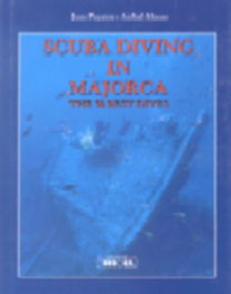 MOLL EDITORIAL, SCUBA DIVING IN MAJORCA. THE 50 BEST DIVE