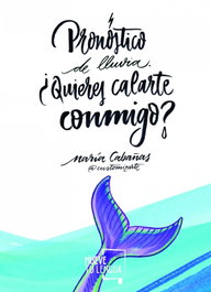 FRIDA EDICIONES, Pronóstico lluvia.¿Quieres calarte conmigo? - María Cabañas
