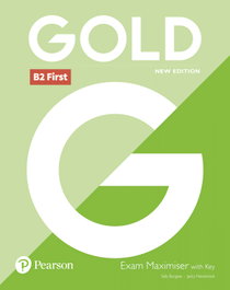 LONGMAN, GOLD B2 FIRST EXAM MAXIMISER WITH KEY