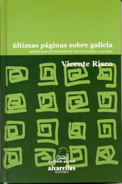 Ultimas páginas sobre Galicia, Vicente Risco - ALVARELLOS EDITORA