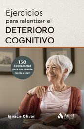 Ejercicios para realizar el deterioro cognitivo, Ignacio Olivar - AMAT EDITORIAL