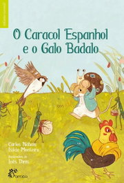 ALFARROBA, O Caracol Espanhol e o Galo Badalo