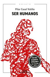 (G).ser humanos.(ensaio), Pilar Casal Vilariño - GALAXIA