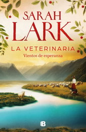 EDICIONES B La veterinaria. Vientos de esperanza, Sarah Lark - EDICIONES B