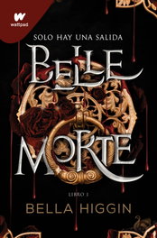 Belle Morte, Bella Higgin - MONTENA