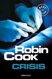 Crisis, Robin Cook - DEBOLSILLO