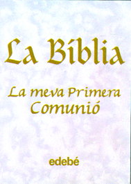 EDEBE, La biblia - la meva primera comunio