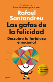 Gafas de la felicidad (Edición especial 5º aniversario), Rafael Santandreu - Grijalbo