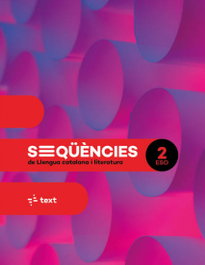 Seqüències. Llengua catalana i literatura 2 ESO, Fàbregas, Laia/ Castellví, Maria/ Illa, Sandra/ Canyelles - TEXT EDUCACIO