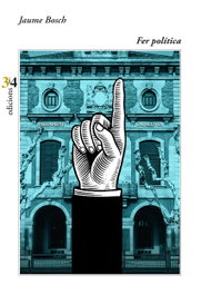 Fer política, Jaume Bosch Mestres - TRES I QUATRE