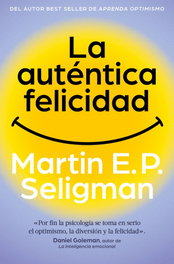 La auténtica felicidad, Martin Seligman - ZETA BOLSILLO