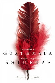 Leyendas de Guatemala, Miguel Ángel Asturias - ALIANZA