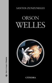Orson Welles, Santos Zunzunegui - CATEDRA