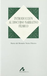 Introducción al discurso narrativo fílmico, María del Rosario Neira Piñeiro - ARCO-LIBROS