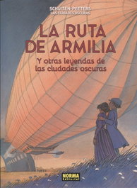 NORMA EDITORIAL Las ciudades oscuras, 4. La ruta de Armilia y otras leyendas de las ciudades oscuras
