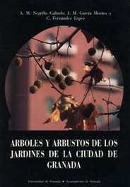 Árboles y arbustos de los jardines de la ciudad de Granada, Negrillo, A.M.; García, J.M.; Fernández, C. - UNIVERSIDAD GRANADA