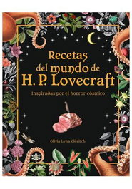 Recetas del mundo de H.P. Lovecraft, Olivia Luna Eldritch - Logista Compañia De Distribucion Integral, Sa
