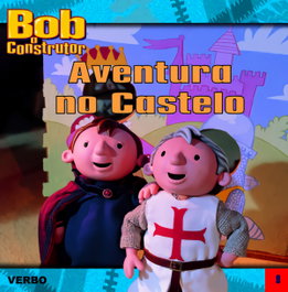 VERBO, Bob o Construtor: Aventura no Castelo