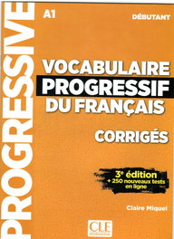 CLE-ANAYA, VOCABULAIRE PROGRESSIF DU FRANçAIS CORRIGÉS NIVEAU DÉBUTANT - CLE SERIE PROGRESSIVE