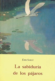 La sabiduría de los pájaros, Sablé, Erir - OLAÑETA, JOSE J.DE
