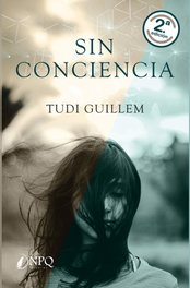 Sin conciencia, Tudi Guillem - NPQ EDITORES