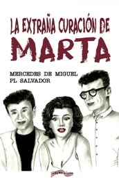 La extraña curación de Marta, Salvador Pérez López - ULTIMA LINEA