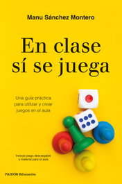 En clase sí se juega, Manu Sánchez Montero - PAIDOS