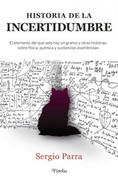 La Historia de la Incertidumbre, Sergio Parra - EDITORIAL PINOLIA