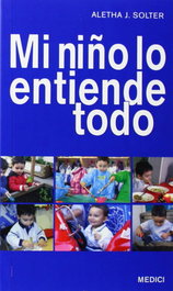 Mi niño lo entiende todo, Aletha Solter - MEDICI
