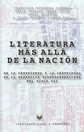 Literatura más allá de la nación, Francisca Noguerol Jimenez - IBEROAMERICANA - VERVUERT