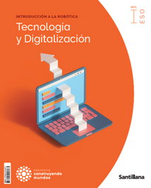 SANTILLANA, TECNOLOGÍA Y DIGITALIZACIÓN 1ESO CONSTRUYENDO MUNDOS - SANTILLANA