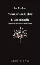 Primera persona del plural / El talón vulnerable, Ana Blandiana - VISOR EDITORIAL