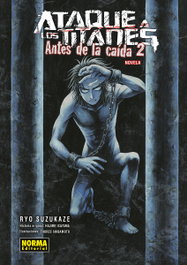 Norma Editorial, Ataque a los Titanes: Antes de la Caída Novela 2 - Ryo Suzukake