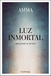 LUZ INMORTAL, Amma - LUCIERNAGA EDICIONES