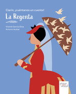 PINTAR PINTAR, Clarín, ¡cuéntanos un cuento! La Regenta - Vicente García Oliva