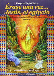 Erase una vez...Jesús, el egipció, Llogari Pujol Boix - TEMPESTAD, SL EDICIONES