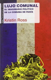 LUJO COMUNAL, KRISTIN ROSS - AKAL