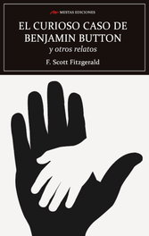 El curioso caso de Benjamin Button y otros relatos, F. Scott Fitzgerald - MESTAS EDICIONES