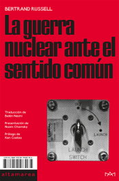 La guerra nuclear ante el sentido común, Bertrand Russell - ALTAMAREA
