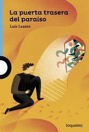 La puerta trasera del paraíso, Luis Leante - LOQUELEO