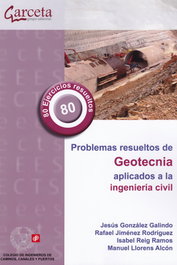 GARCETA, Problemas resueltos de geotecnia aplicados a la ingeniería civil