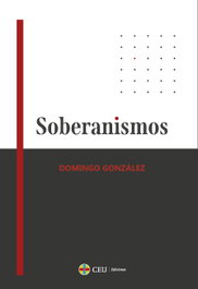 Soberanismos, Domingo González - FUND.UNIVERSIDAD SAN PABLO