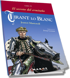 Tirant lo blanc.libro II.el secreto del ermitaño, Joanot Martorell/Josep Lorman Roig - MARGE BOOKS